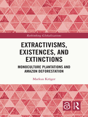 cover image of Extractivisms, Existences and Extinctions
